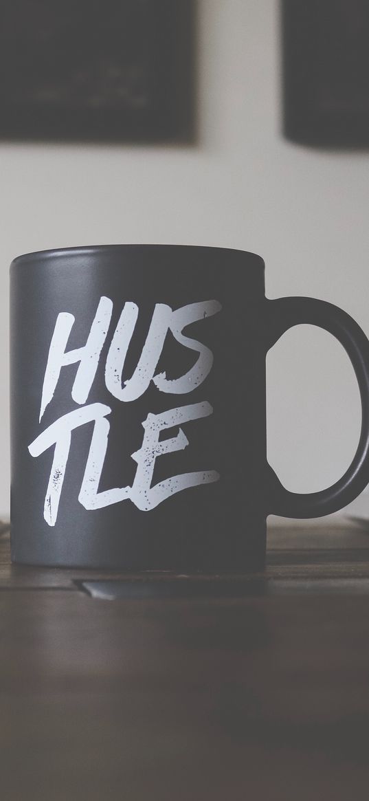 mug, hustle, inscription, work