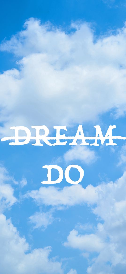 inscription, dreams, action, motivation, inspiration, sky, clouds