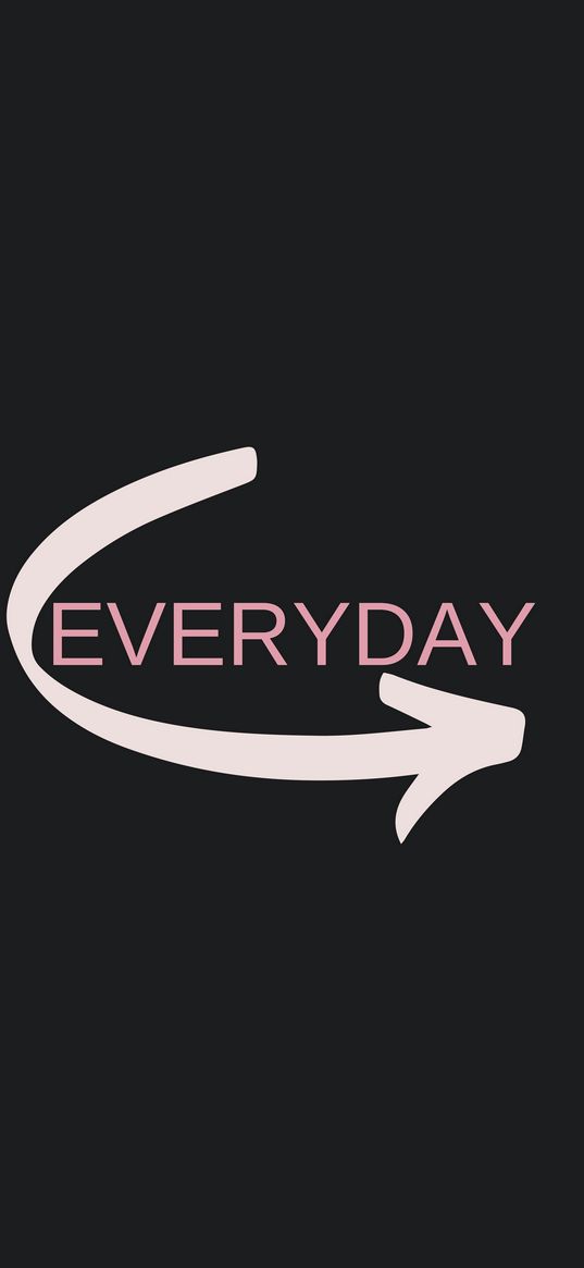 everyday, arrow, inscription, motivation, word