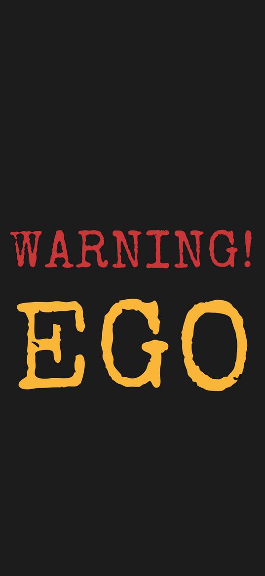 ego, warning, inscription, text