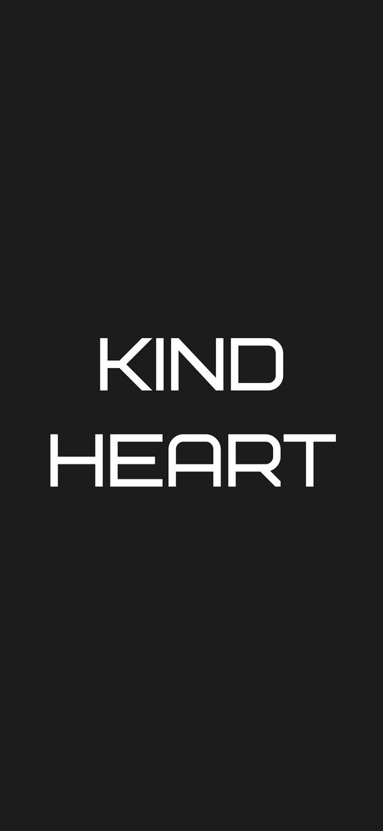 kind, heart, inscription, text, phrase