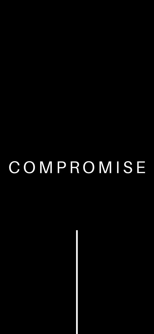 compromise, inscription, word, line, minimalism