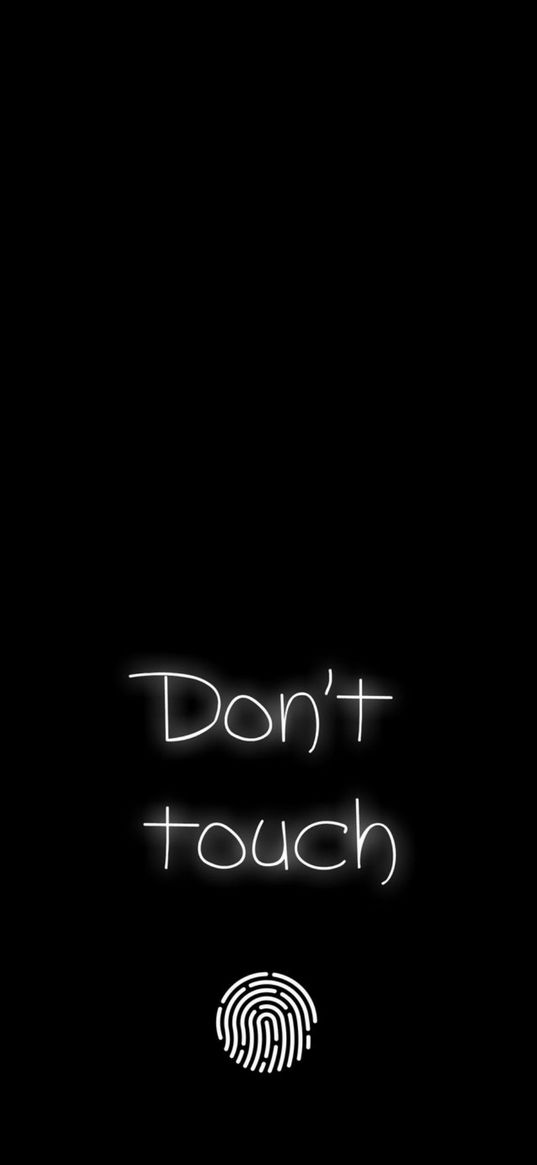 don't touch, text, fingerprint, touch, black and white