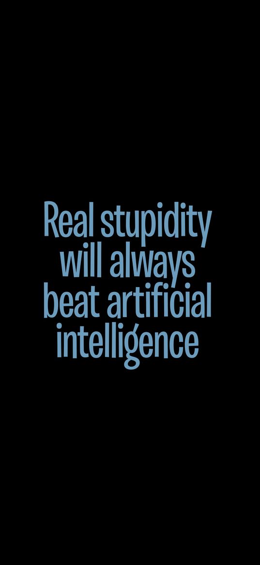 stupidity, intelligence, phrase, inscription, words