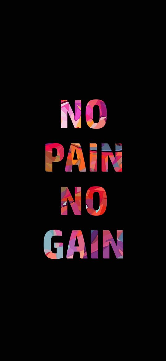 no pain no gain, text, quote, motivation, bright, colorful, black background