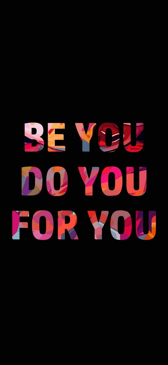 be you do you for you, text, quote, motivation, bright, colorful, black background