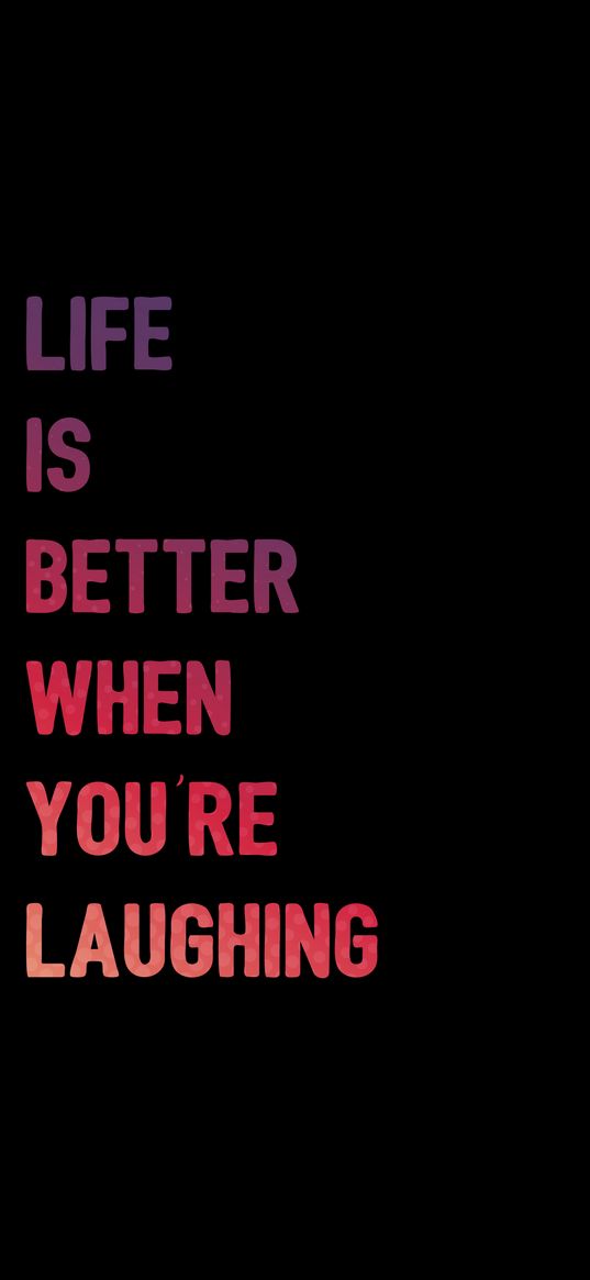 life, laughing, inscription, quote, black background