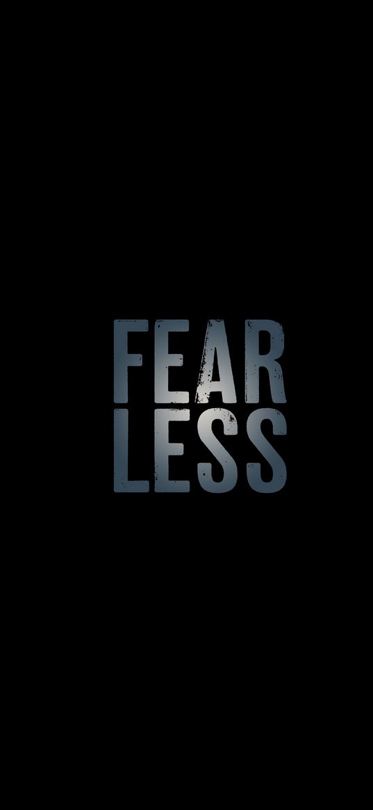 fear, fearless, inscription, motivation, words