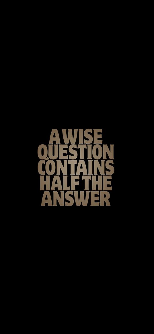 question, answer, inscription, phrase, wisdom, words