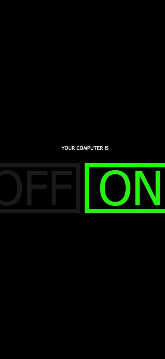 on, off, your computer