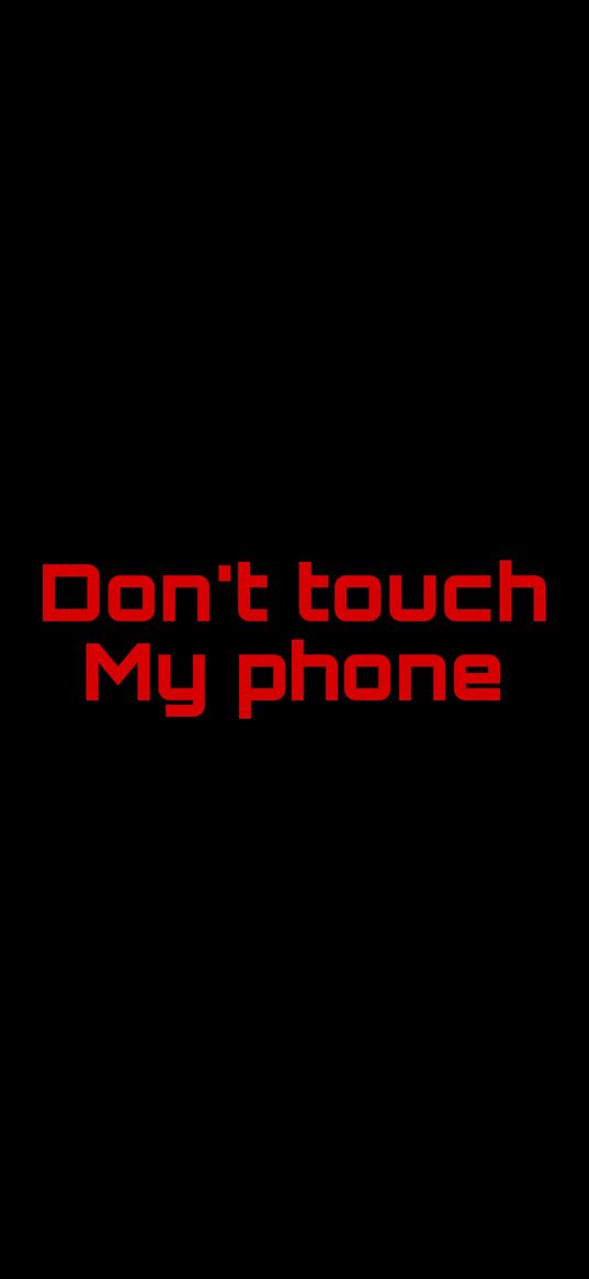 don't touch my phone, lettering, red, black background