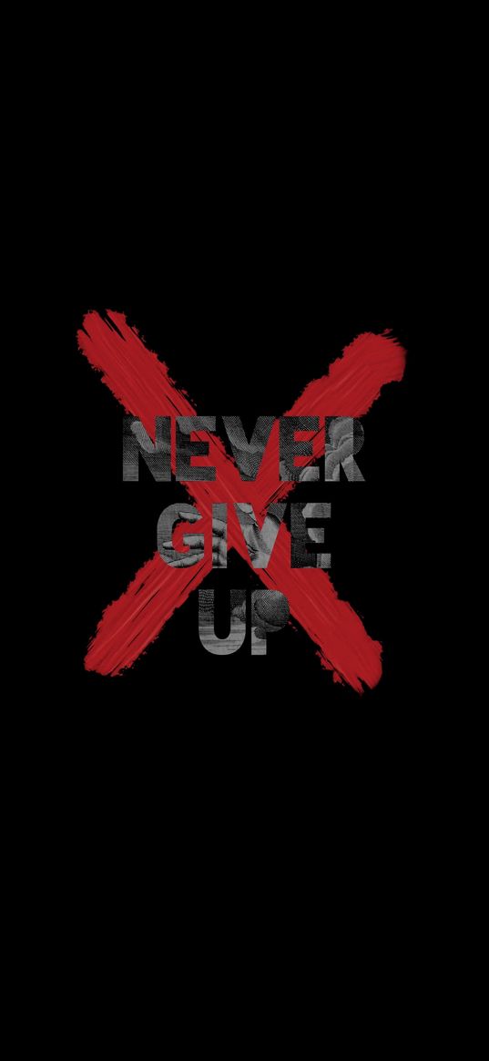 never give up, inscription, text, motivation