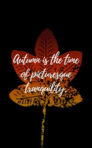 Preview wallpaper autumn, tranquility, quote, inscription, leaf