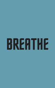 Preview wallpaper breathe, word, inscription, minimalism