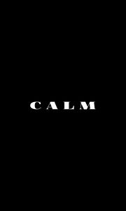 Preview wallpaper calm, word, inscription, text, bw