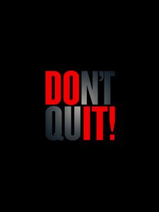 Preview wallpaper dont quit, motivation, inscription, words