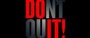 Preview wallpaper dont quit, motivation, inscription, words