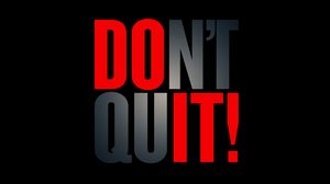 Preview wallpaper dont quit, motivation, inscription, words