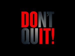 Preview wallpaper dont quit, motivation, inscription, words