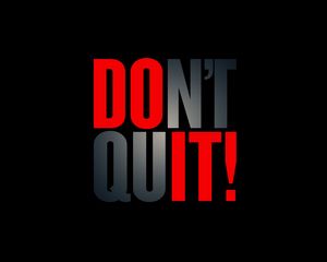 Preview wallpaper dont quit, motivation, inscription, words