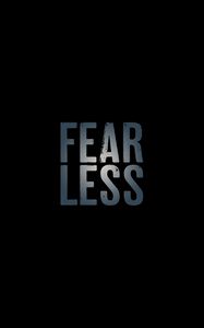 Preview wallpaper fear, fearless, inscription, motivation, words