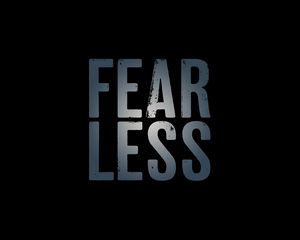 Preview wallpaper fear, fearless, inscription, motivation, words
