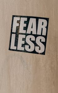 Preview wallpaper fear, phrase, motivation, inscription, sticker