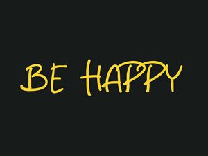 Preview wallpaper happy, motivation, mood, inscription, phrase