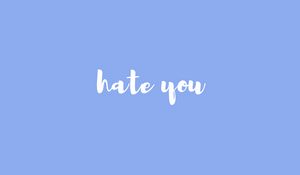 Preview wallpaper hate, inscription, phrase, text