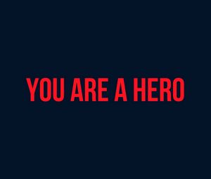 Preview wallpaper hero, motivation, words, inscription