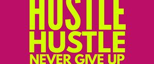 Preview wallpaper hustle, motivation, words, text