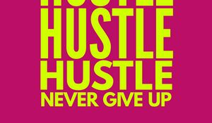 Preview wallpaper hustle, motivation, words, text