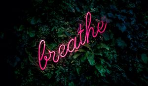 Preview wallpaper inscription, neon, breath, foliage