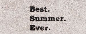 Preview wallpaper inscription, text, inspiration, summer, words, letters
