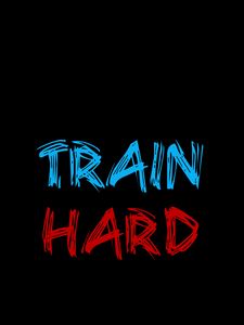 Preview wallpaper inscription, training, sport, motivation, train hard