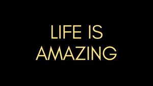 Preview wallpaper life, amazing, inscription, phrase, words