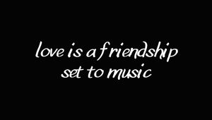 Preview wallpaper love, friendship, romance, music, inspiration, quote