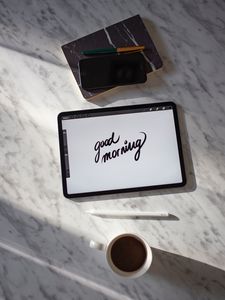 Preview wallpaper morning, tablet, inscription, phrase, text