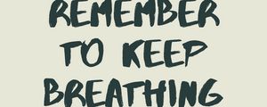 Preview wallpaper motivation, breathing, phrase, inscription