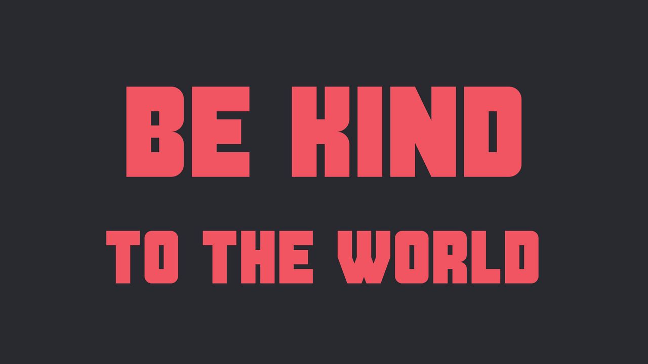 Wallpaper motivation, kind, world, phrase, words hd, picture, image