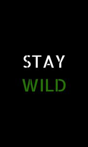 Preview wallpaper motivation, wild, words, phrase, inscription