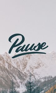 Preview wallpaper pause, inscription, mountains, peaks