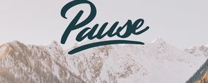 Preview wallpaper pause, inscription, mountains, peaks