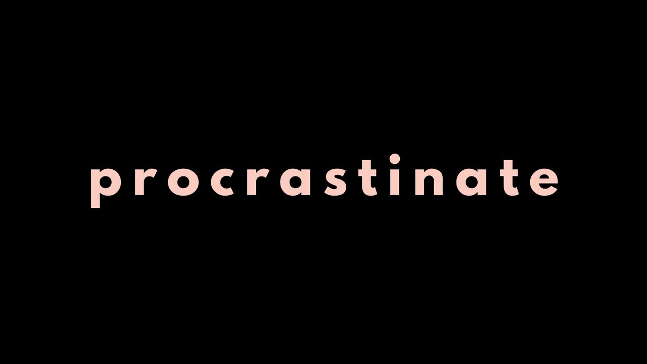 Wallpaper procrastinate, time, motivation, word