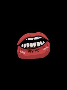 Preview wallpaper psycho, lips, art, inscription, graphic