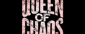 Preview wallpaper queen of chaos, inscription, words