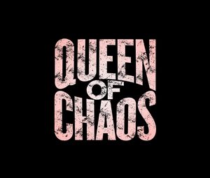 Preview wallpaper queen of chaos, inscription, words
