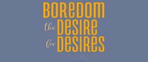 Preview wallpaper quote, boredom, desire, phrase, saying