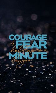 Preview wallpaper quote, courage, fear, thought, saying