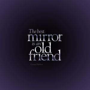 Preview wallpaper quote, friend, mirror, saying, friendship